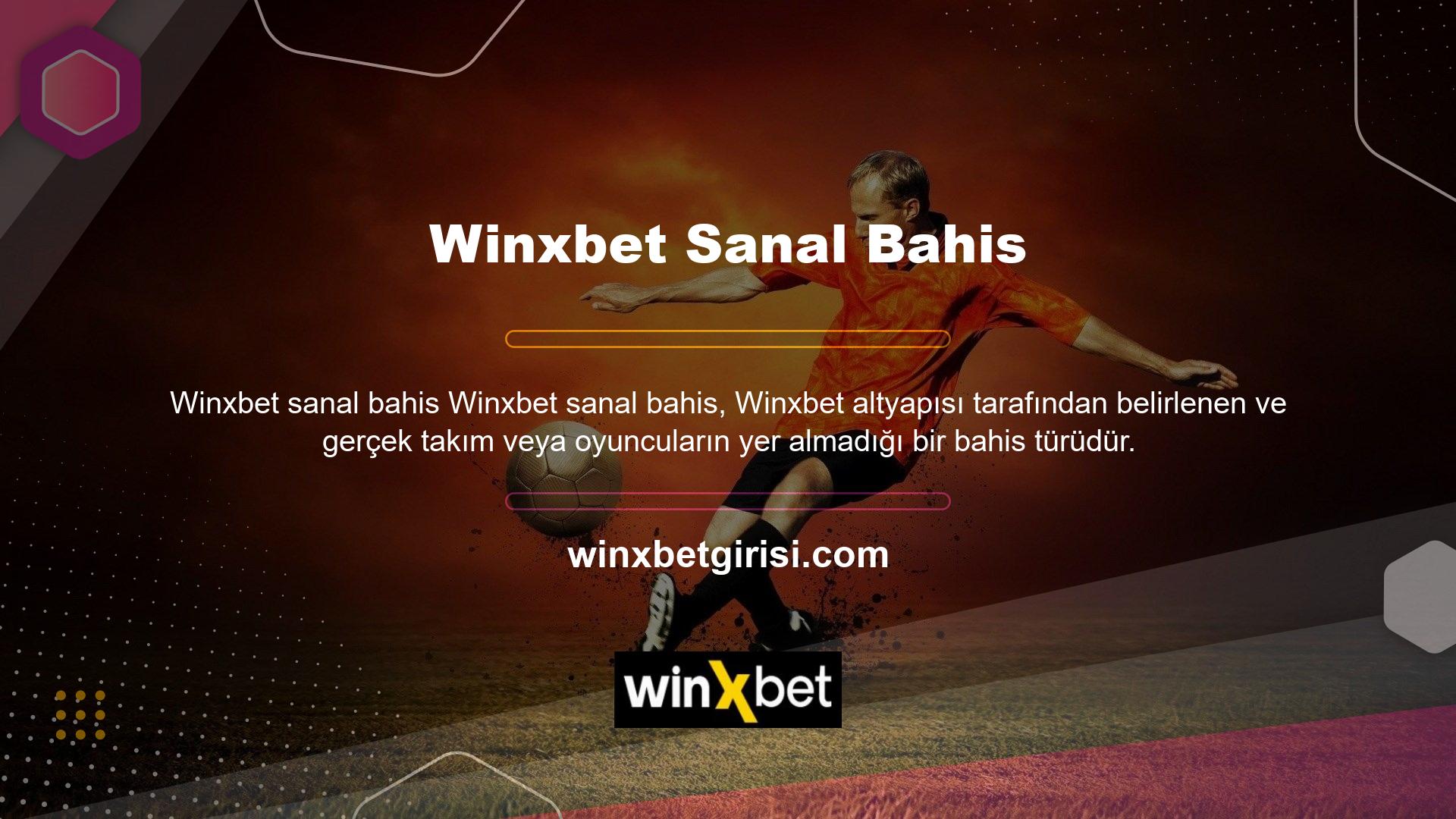 Maç ve tüm maçlar Winxbet girişindeki sanal bahis bölümündeki özel bir ekranda izlenebilir